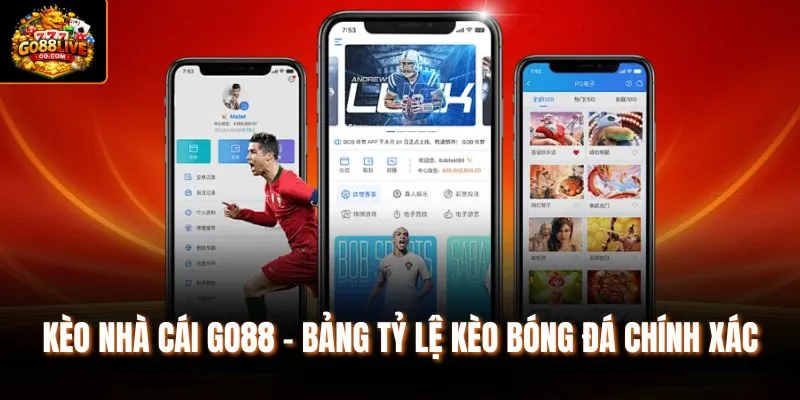 Kèo Nhà Cái Go88 - Bảng Tỷ Lệ Kèo Bóng Đá Chính Xác